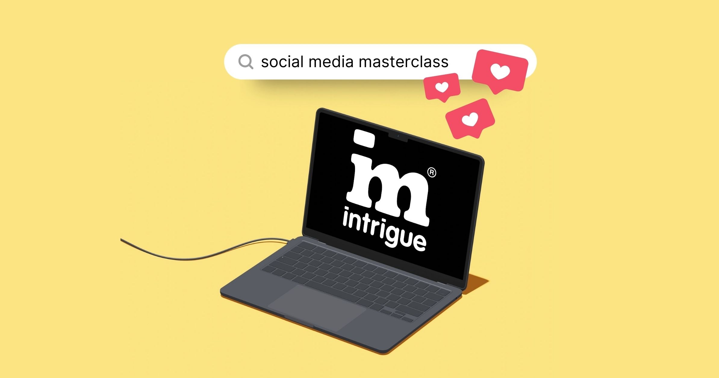 Illustration of a laptop displaying the Intrigue Media logo, surrounded by social media 'like' icons, with a search bar reading 'social media masterclass' on a vibrant yellow background.