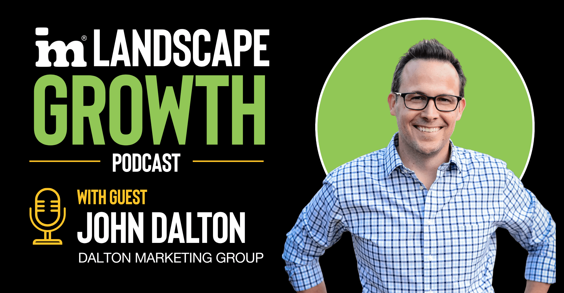 John Dalton featured on the Landscape Growth Podcast