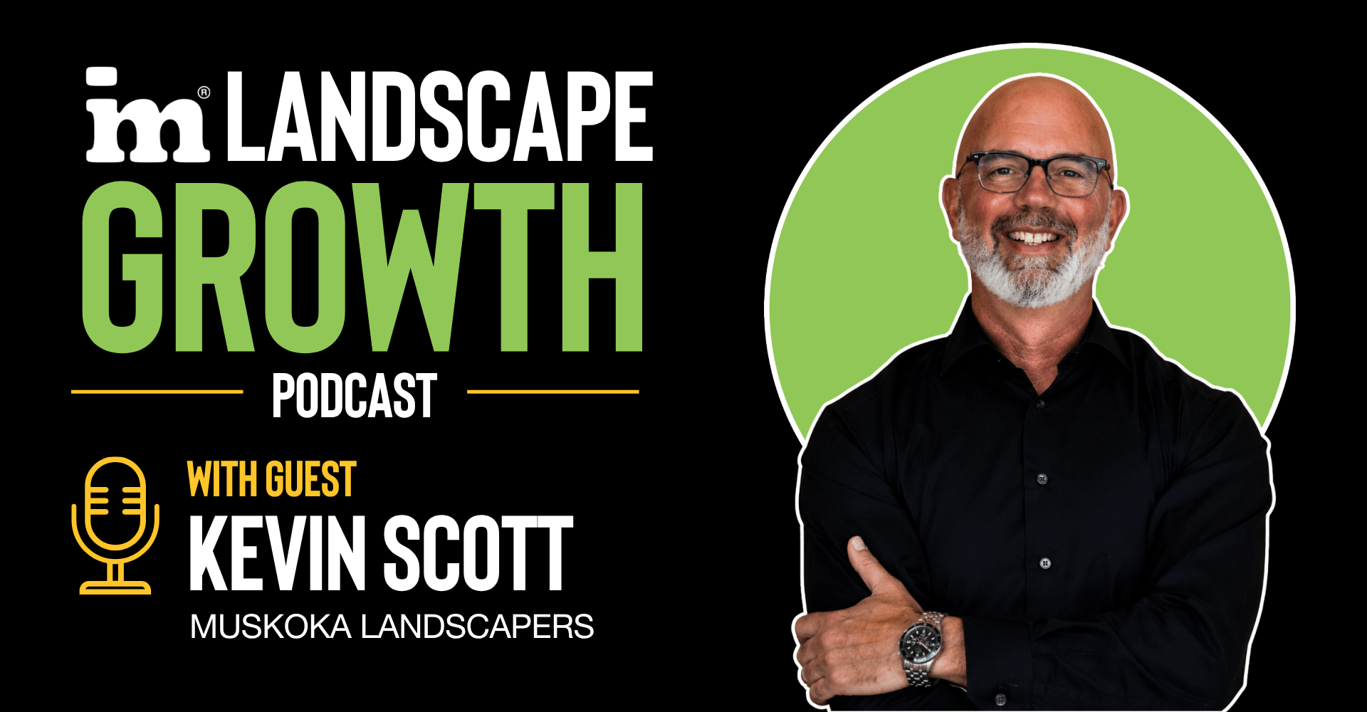 Kevin Scott of Muskoka Landscapers joins the IM Landscape Growth Podcast to share how to scale a landscaping business past $2.5 million through stronger leadership, systems, and customer experience.