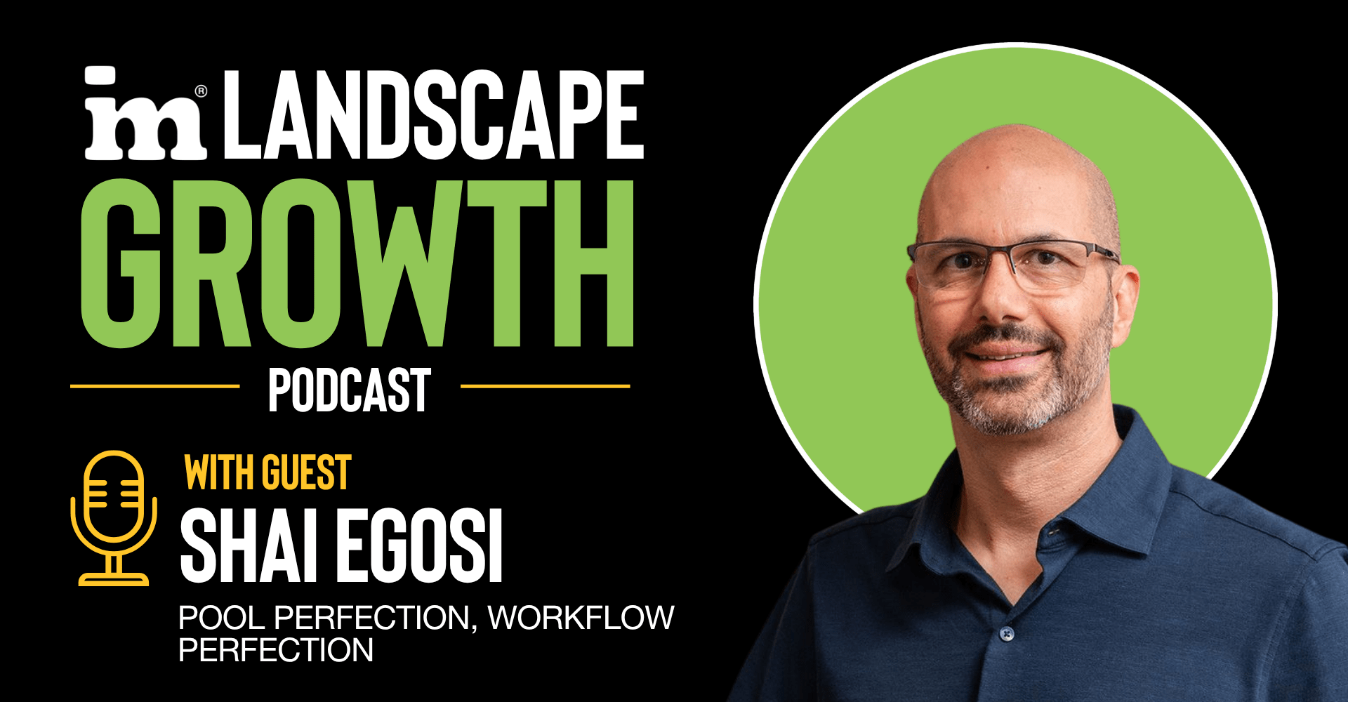 Shai Egosi for the IM landscape growth podcast